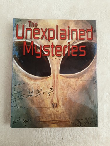 The unexplained mysteries - the,