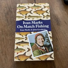 Ivan Marks On Match Fishing