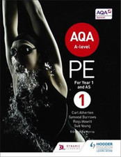 AQA A-level PE Book 1: For A-level year 1 and AS, Atherton, Carl & Burrows, Symo