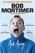 And away... By  Bob Mortimer