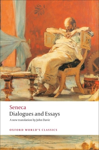 Dialogues and essays - and, seneca