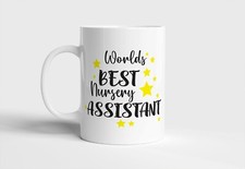 A PERSONALISED MUG Worlds Best Nursery Assistant, Present, Gift, Leaving,