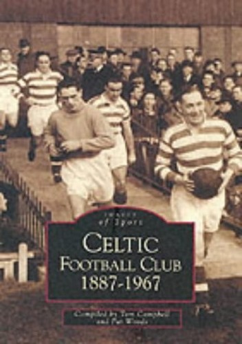 Celtic football club 1887 1967 - celtic,