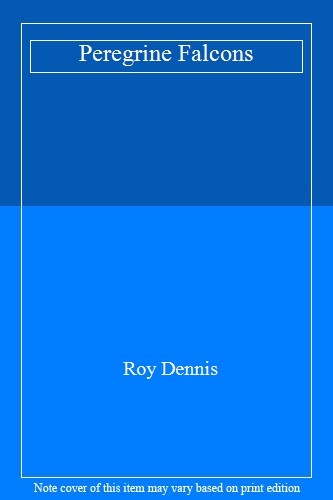 Peregrine falcons roy dennis - peregrine, falcons,roy