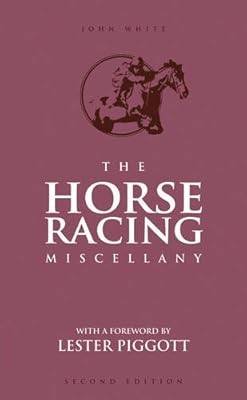 The horse racing miscellany - the,