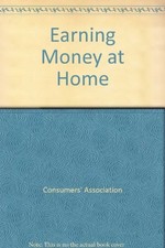 Earning Money at Home, Consumers' Association, Used; Good Book