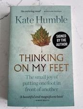 Kate Humble - Thinking On My Feet - Signed - Paperback