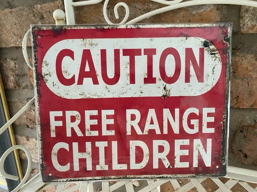 Caution free range children - caution,