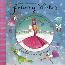Felicity Wishes: Snowflakes and Sparkledust by Thomson, Emma Paperback Book The