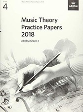Music Theory Practice Papers 2018, ABRSM Grade 4 (Theory of Music Exam papers & 