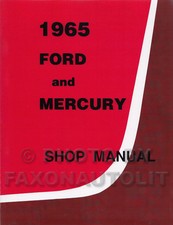 1965 Ford Galaxie and LTD Mercury Shop Manual 65 Monterey Montclair Parklane