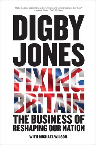 Fixing britain digby jones - digby,