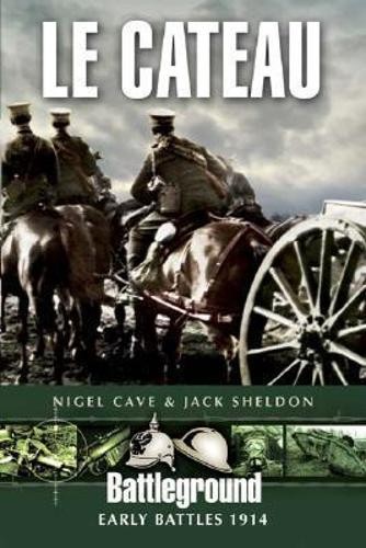 Cateau 1914 by nigel - cateau,
