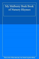 My Mulberry Bush Book of