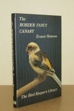 Ernest Howson - The Border Fancy Canary - 1st/1st (1978 First Edition DJ)