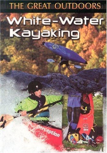 White water kayaking the - kayaking, (the