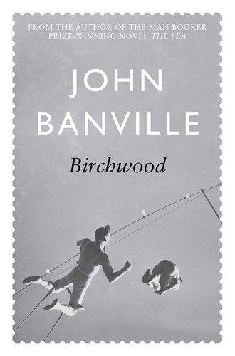 Birchwood john banville - by,