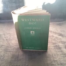 Westward Ho! By Charles Kingsley HB C 1942 Nelson Classics