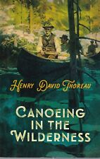 Canoeing in the Wilderness by Henry David Thoreau Book, New (Paperback)