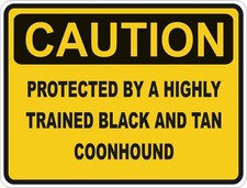 Black & Tan Coonhound Caution Dog Warning Sticker / High Resolution Waterproof