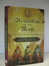 Revelation of the Magi: The Lost Tale of the Wise Men’s Journey to Bethleh...