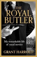The Royal Butler: My remarkable life..., Harrold, Grant