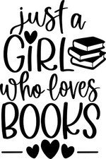 Just A Girl Who Loves Books