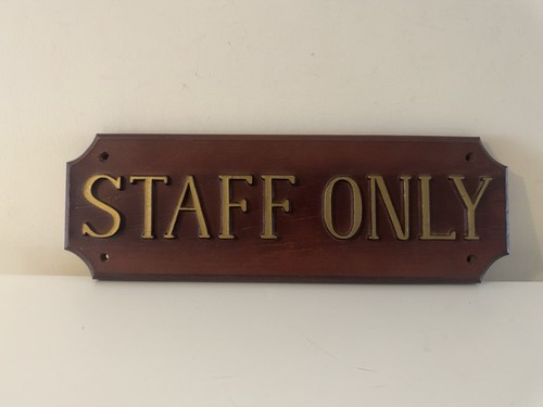 Vintage staff only wall - staff,