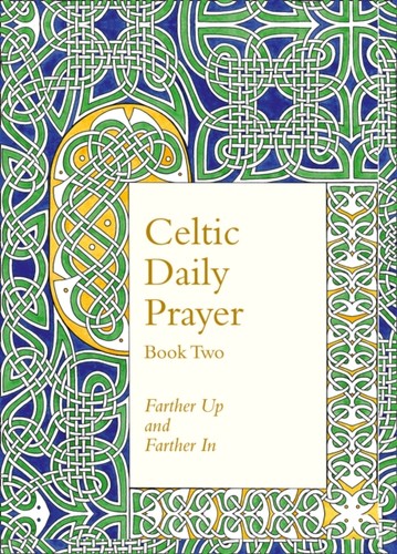 Celtic daily prayer - prayer:, two