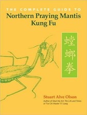The Complete Guide to Northern Praying Mantis Kung Fu - 9781583942406