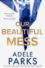 Our Beautiful Mess: The instant Sunday..., Parks, Adele