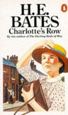 H. E Bates: Charlotte's Row