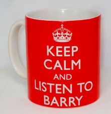 Keep Calm & Listen To Barry