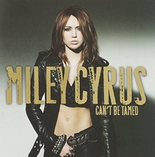Miley Cyrus - Can't Be Tamed -