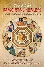 The Eight Immortal Healers: Taoist ..., Dao M.D. (A.M.)