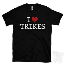 I LOVE TRIKES T-SHIRT heart