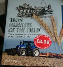 Iron Harvests Of The Field Farm Machinery History book Farming Agriculture