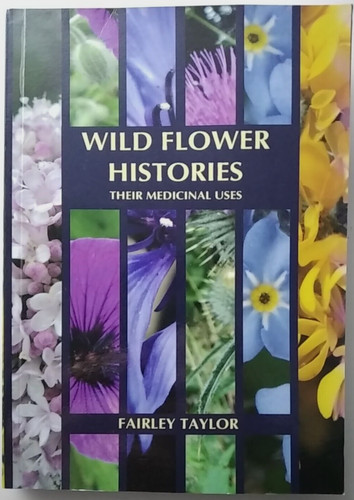 Wild flower histories their - histories,