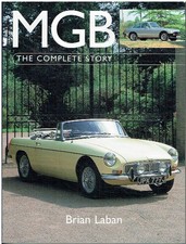 MG MGB MGC ROADSTER GT COUPE & V8 1962-81 DEVELOPMENT & PRODUCTION HISTORY BOOK