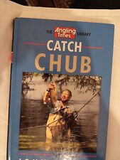 CHUB FISHING BOOK- SPECIES, BAITS, TACKLE, TECHNIQUES  RIGS, FEEDING, METHODS 