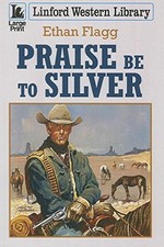 Praise Be To Silver (Linford