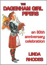 The Dagenham Girl Pipers: an 80th anniversary celebration-Linda 