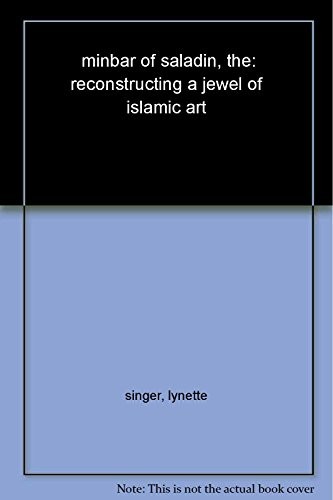 The minbar saladin - the, of