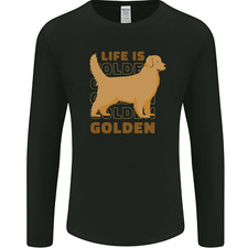 Life is Golden Retriever Dog Mens Long Sleeve T-Shirt