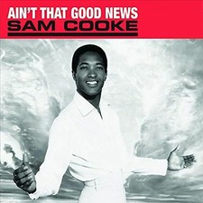 Sam Cooke : Ain't That Good
