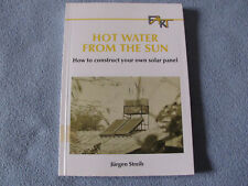 Hot Water from the Sun: How to Construct Your Own Solar Panel (Jurgen Streib)