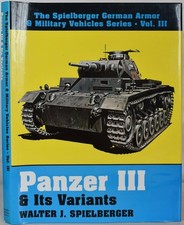 PANZER III & ITS VARIANTS Spielberger German Armour & Military Vehicles WW2 Tank