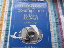 Chronology of the Construction of Britain's Railways, 1778-1855-