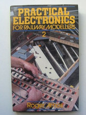 Practical Electronics for Railway Modellers: Bk. 2 by Amos, Roger Hardback Book