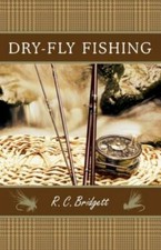 Dry-Fly Fishing: A Guide with a Scottish Perspective, Bridgett, R. C., New Book